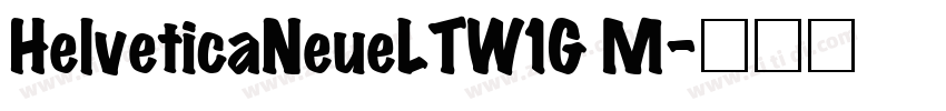 HelveticaNeueLTW1G M字体转换